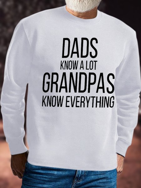 

Men's Dad Know A Lot Grandpas Know Everything Funny Graphic Print Crew Neck Text Letters Casual Sweatshirt, White, Hoodies&Sweatshirts