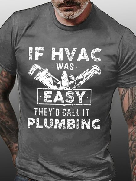 

HVAC Technician Funny Saying Gift If HVAC Was Easy They'd Call It Plumbing Men's T-Shirt, Deep gray, T-shirts