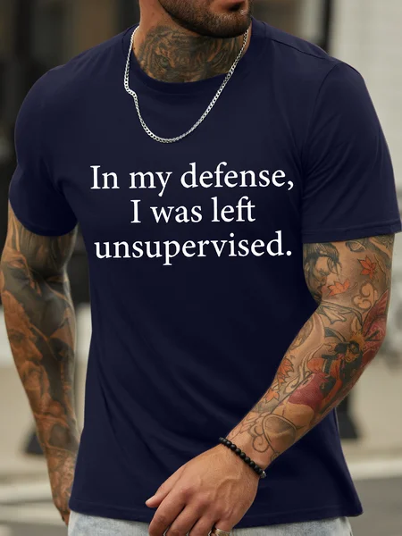 

Men's In My Defense I Was Left Unsupervised Funny Graphic Print Cotton Text Letters Casual T-Shirt, Purplish blue, T-shirts