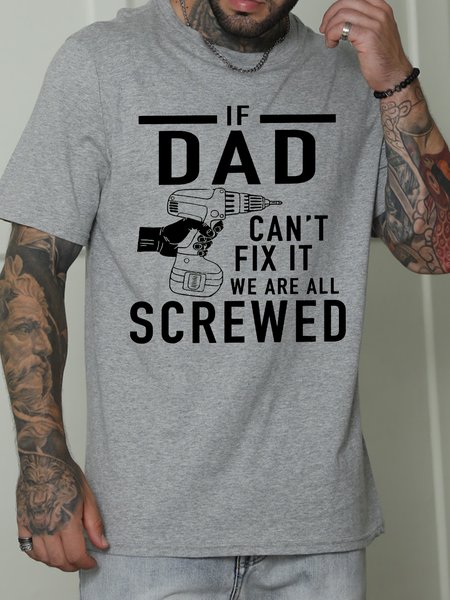 

Men's If Dad Can't Fix It We Are All Screwed Funny Graphic Print Casual Cotton Crew Neck Text Letters T-Shirt, Light gray, T-shirts