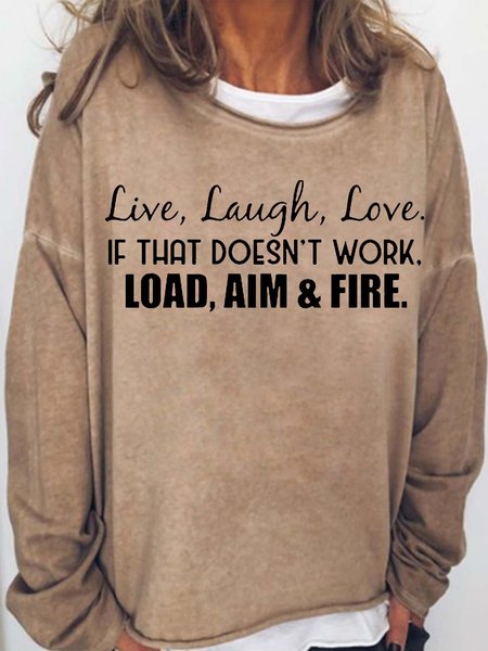 

Women's Live, Laugh, Love. If That Doesn't Work, Load, Aim and Fire. Letter Print Casual Sweatshirt, Light brown, Hoodies&Sweatshirts