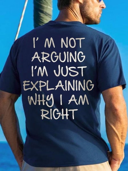 

Men's I Am Not Arguing I Am Just Explaining Why I Am Right Funny Graphic Print Text Letters Casual Cotton Crew Neck T-Shirt, Purplish blue, T-shirts