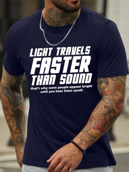 

Men's Light Travels Faster Than Sound This Is Why Some People Appear Bright Until They Speak Funny Graphic Print Text Letters Cotton Casual T-Shirt, Purplish blue, T-shirts