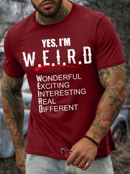 

Men’s I’m Weird Wonderful Exciting Interesting Real Different Regular Fit Casual Cotton Text Letters T-Shirt, Red, T-shirts