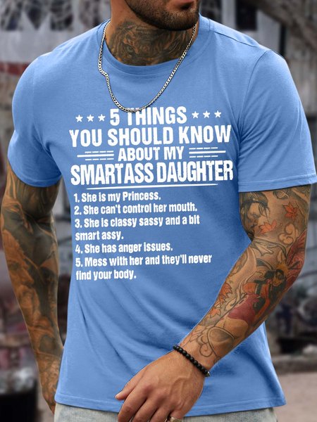 

Men’s 5 Things You Should Know About My Smartass Daughter Crew Neck Casual T-Shirt, Light blue, T-shirts