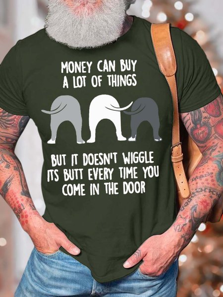 

Men’s Money Can Buy A Lot Of Things But It Doesn’t Wiggle Its Butt Every Time You Casual Regular Fit Text Letters T-Shirt, Army green, T-shirts