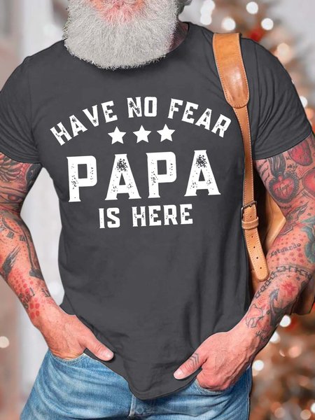 

Men’s Have No Fear Papa Is Here Cotton Crew Neck Text Letters Casual T-Shirt, Deep gray, T-shirts
