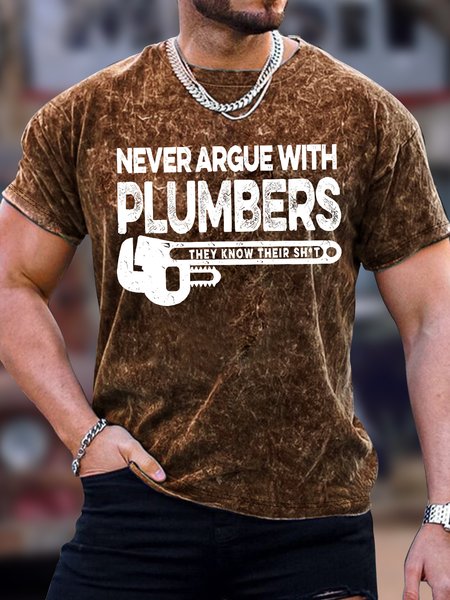 

Men's Never Argue With Plumbers They Know Their Something Funny Graphic Print Crew Neck Loose Casual Text Letters T-Shirt, Khaki, T-shirts