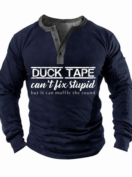 

Men’s Duck Tape Can’t Fix Stupid But It Can Muffle The Sound Text Letters Half Open Collar Casual Regular Fit Top, Deep blue, Long Sleeves