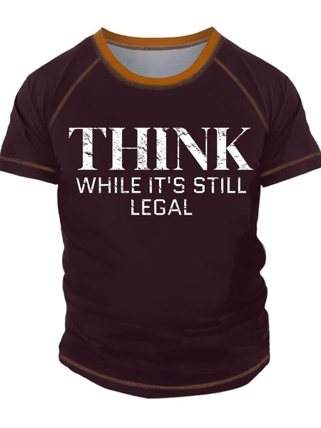 

Men's Think While It Is Still Legal Funny Graphic Print Crew Neck Text Letters Casual T-Shirt, Red, T-shirts