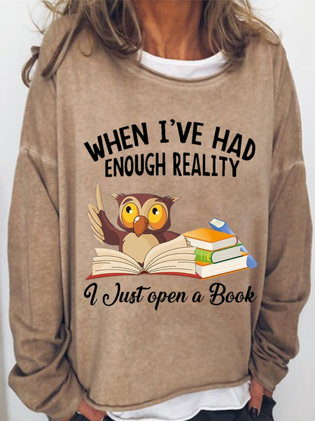 

Women's Funny Word Owl when i've had enough reality i just open a book Text Letters Simple Sweatshirt, Khaki, Hoodies&Sweatshirts