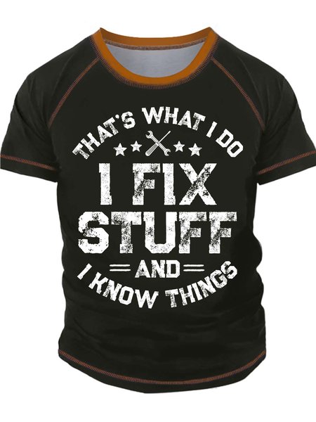 

Men’s That’s What I Do I Fix Stuff And I Know Things Casual Text Letters T-Shirt, Green, T-shirts