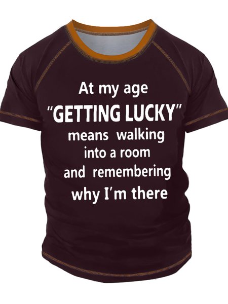 

Men's At My Age Getting Lucky Means Walking Into A Room And Remembering Why I Am There Funny Graphic Print Text Letters Casual Regular Fit Crew Neck T-Shirt, Red, T-shirts
