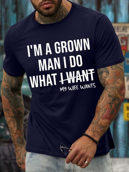 

Men's I Am A Grown Man I Do What My Wife Wants Funny Graphic Print Casual Crew Neck Text Letters Cotton T-Shirt, Purplish blue, T-shirts