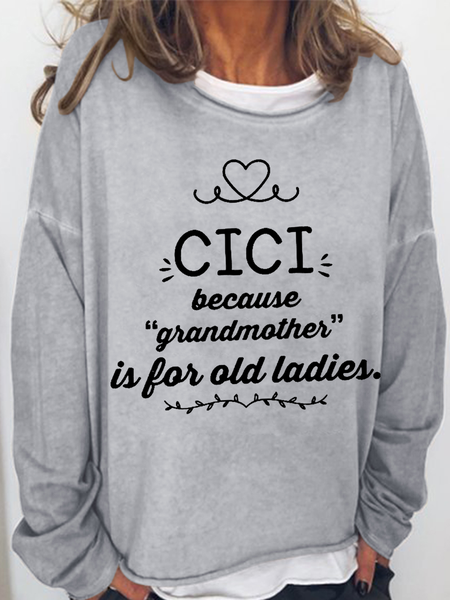 

Women's Cici Because Grandmother Is For Old Funny Cici Grandma Best Gift Sweatshirt, Gray, Hoodies&Sweatshirts