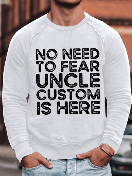 

Men's No Need To Fear Uncle Custom Is Here Funny Graphic Print Crew Neck Cotton-Blend Casual Text Letters Sweatshirt, White, Hoodies&Sweatshirts