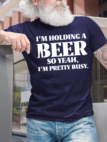 

Men's I Am Holding A Beer So Yeah I Am Pretty Busy Funny Graphic Print Crew Neck Text Letters Cotton Casual T-Shirt, Purplish blue, T-shirts