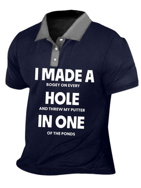 

Men's I Made A Bogey On Every Hole And Threw My Putter In One Of The Ponds Funny Graphic Print Regular Fit Urban Polo Collar Text Letters Polo Shirt, Dark blue, T-shirts