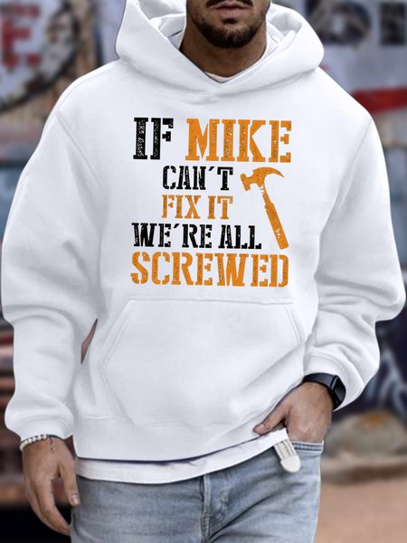 

Men's If Mike Can't Fix It We're All Screwed Funny Graphic Print Valentine's Day Gift Couples Casual Loose Text Letters Hoodie Sweatshirt, White, Hoodies&Sweatshirts