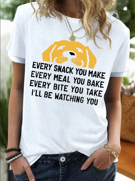 

Women's Every Snack You Make I Will Be Watching You Funny Dog Graphic Print Casual Cotton-Blend Dog Crew Neck T-Shirt, White, T-shirts