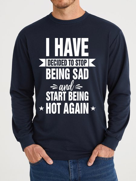 

Lilicloth X Y I Have Decided To Stop Being Sad And Start Being Hot Again Men's Sweatshirt, Blue, Hoodies&Sweatshirts