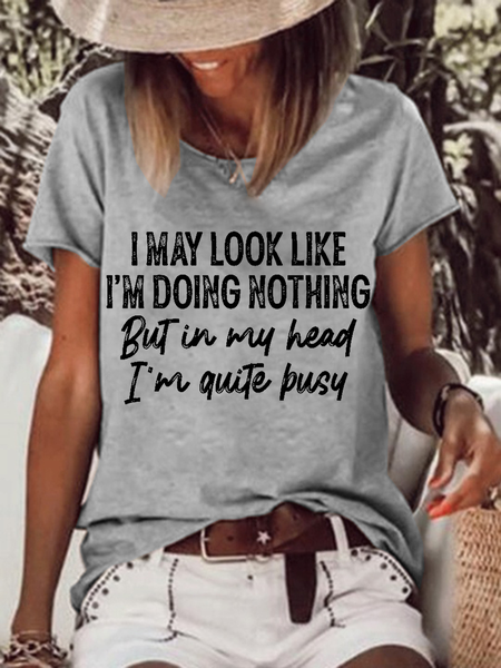 

Women's Funny Word I may book like i’m doing nothing but in my head i’m quite busy T-Shirt, Gray, T-shirts