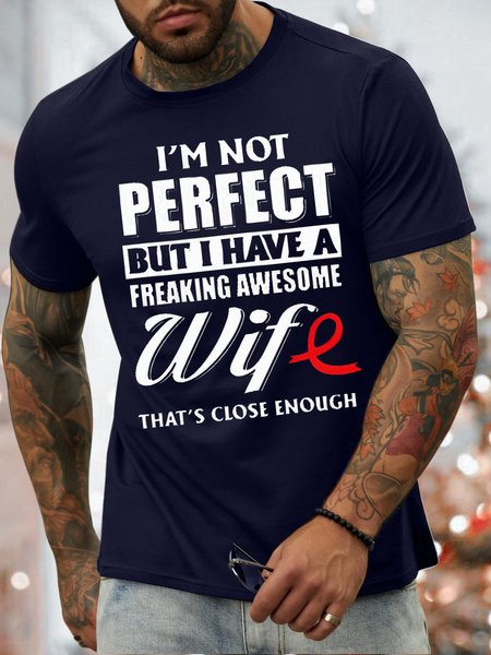 

Men's I Am Not Perfect But I Have A Freaking Awesome Wife That's Close Enough Funny Graphic Print Valentine's Day Gift Couples Cotton Casual Loose Text Letters T-Shirt, Purplish blue, T-shirts