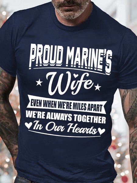 

Men's Proud Marine's Wife Even When We're Miles Apart We're Always Together In Our Hearts Funny Graphic Print Valentine's Day Gift Couples Text Letters Cotton Casual T-Shirt, Purplish blue, T-shirts