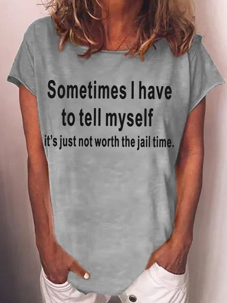 

Women's Funny Letters Sometimes I Have To Tell Myself Casual T-Shirt, Gray, T-shirts