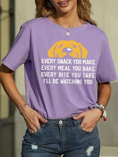 

Women's Every Snack You Make I Will Be Watching You Funny Dog Graphic Print Crew Neck Cotton Casual Text Letters T-Shirt, Purple, T-shirts