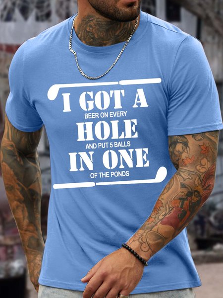 

Men’s I Got A Beer On Every Hole And Put 5 Balls In One Of The Ponds Casual Crew Neck Cotton T-Shirt, Light blue, T-shirts