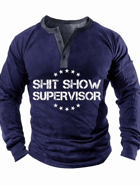 

Men’s Shit Show Supervisor Text Letters Casual Half Open Collar Regular Fit Top, Deep blue, Long Sleeves