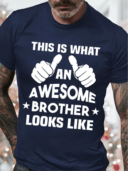 

Men's This Is Want An Awesome Brother Looks Like Funny Graphic Print Loose Cotton Casual Text Letters T-Shirt, Purplish blue, T-shirts