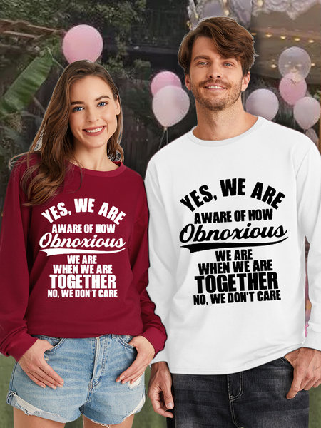 

Funny Unisex Couple Yes We Aware of How Obnoxious When we are Together Sweatshirt, White, Hoodies&Sweatshirts