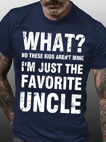 

Men's What No These Kids Are't Mine I Am Just The Favorite Uncle Funny Graphic Print Casual Loose Cotton Text Letters T-Shirt, Purplish blue, T-shirts