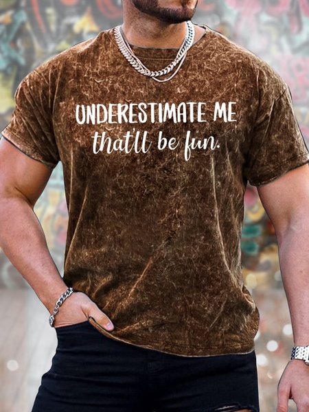 

Men's Underestimate Me That Will Be Fun Funny Graphic Print Loose Casual Crew Neck Text Letters T-Shirt, Brown, T-shirts