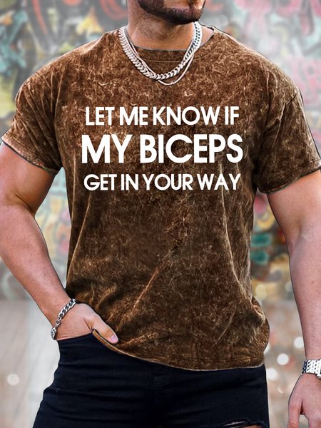 

Men's Let Me Know If My Biceps Get In Your Way Funny Graphic Print Crew Neck Loose Casual Text Letters T-Shirt, Brown, T-shirts