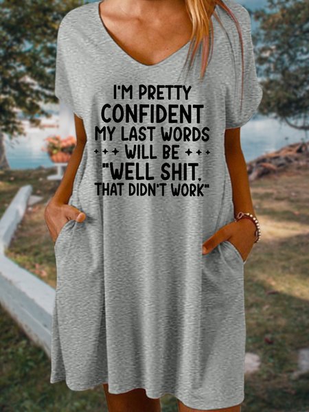 

Women's I'm Pretty Confident My Last Words Will Be Well Shit That Don't Work V Neck Dress, Gray, Dresses
