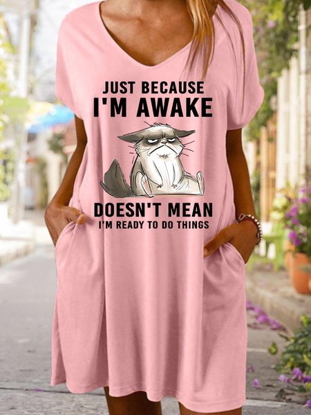 Just Because Im Awake Doesn't Mean I'm Read To Do Things Women's V Neck Dress