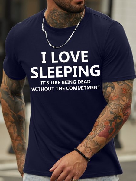 

Men's I Love Sleeping It Is Like Being Dead Without The Commitment Funny Graphic Print Cotton Casual Text Letters T-Shirt, Purplish blue, T-shirts