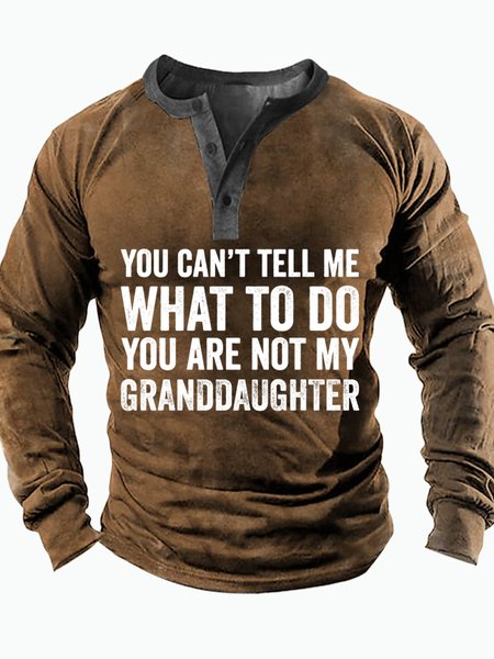 

Men's You Can't Tell Me What To Do You Are Not My Granddaughter Funny Graphic Print Text Letters Regular Fit Casual Half Turtleneck Top, Khaki, Long Sleeves