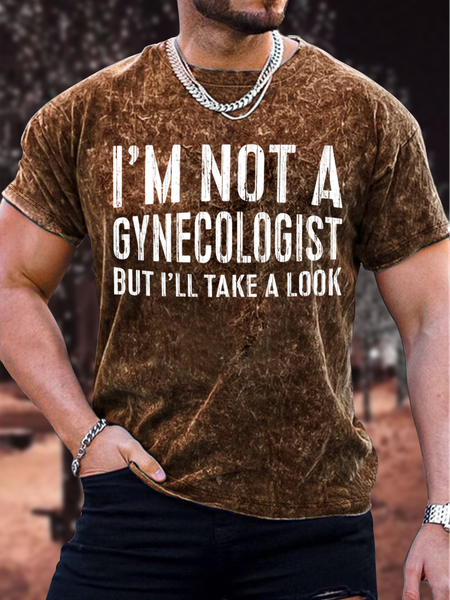 

Men's I Am Not A Gynecologist But I Will Take A Look Funny Graphic Print Text Letters Loose Casual T-Shirt, Brown, T-shirts