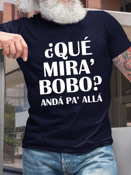 

Men’s Funny Saying Qué Mirás Bobo Andá Pa' Allá Crew Neck Casual Cotton Text Letters T-Shirt, Dark blue, T-shirts