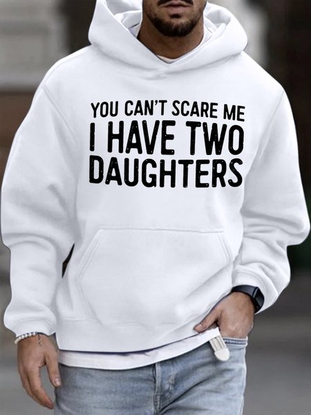 

Men's You Can't Scare Me I Have Two Daughters Funny Graphic Print Loose Hoodie Casual Text Letters Sweatshirt, White, Hoodies&Sweatshirts