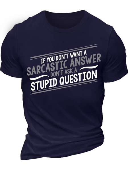 

Men's If You Don't Want A Sarcastic Answer Don't Ask A Stupid Question Funny Graphic Print Cotton Casual Text Letters T-Shirt, Purplish blue, T-shirts