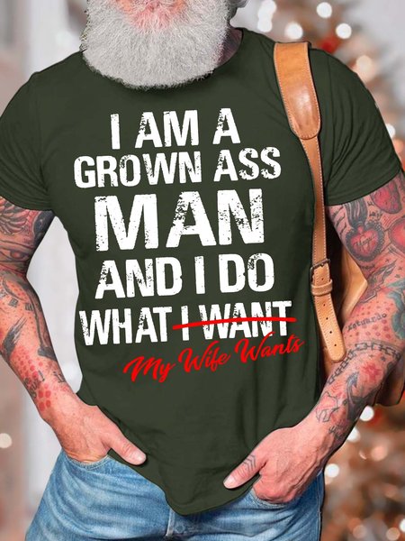 

Men’s I Am A Grown Ass Man And I Do What My Wife Wants Casual Crew Neck Regular Fit Text Letters T-Shirt, Army green, T-shirts