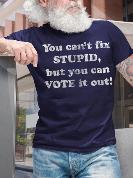 

Men's You Can't Fix Stupid But You Can Vote It Out Funny Graphic Print Casual Text Letters Crew Neck Cotton T-Shirt, Purplish blue, T-shirts