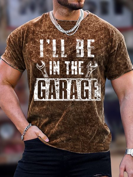 

Men's I Will Be In The Garage Funny Graphic Print Text Letters Casual Crew Neck T-Shirt, Brown, T-shirts