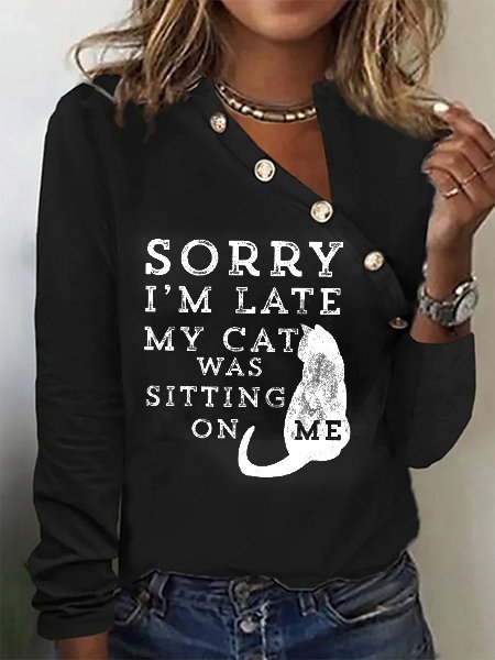 

Sorry I'm Late, My Cat Is Sitting On My T-shirt, Black, T-Shirts