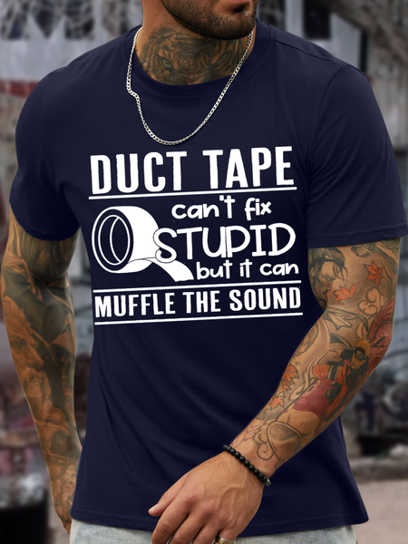 

Men's Duct Tape Can't Fix Stupid But It Can Muffle The Sound Casual Crew Neck Regular Fit Text Letters T-Shirt, Deep blue, T-shirts